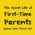 The Secret Life of First-Time Parents