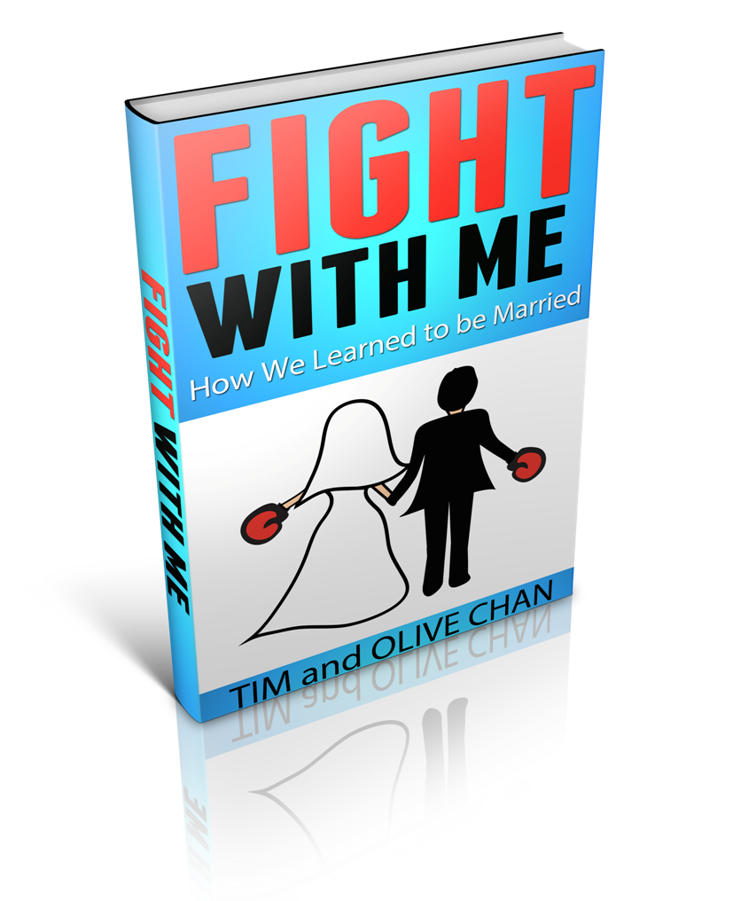 Fight With Me: How We Learned to be Married - Free eBook by Tim and Olive Chan Fight With Me: How We Learned to be Married - Free eBook by Tim and Olive Chan