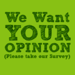 We Want Your Opinion (Help Us Improve our Blog)